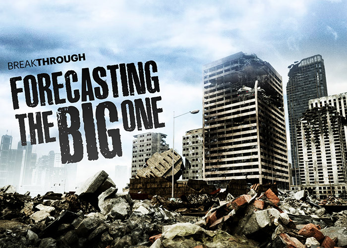 Forecasting the Big One