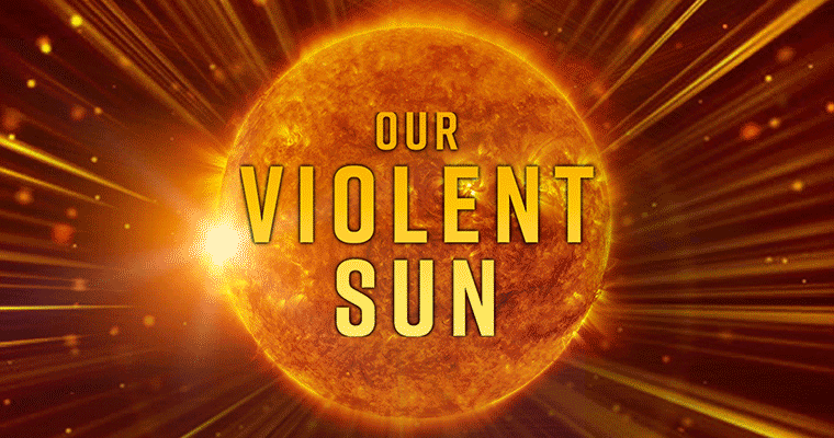 Our Violent Sun