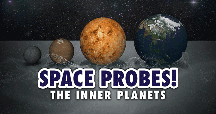 Space Probes!: The Inner Planets