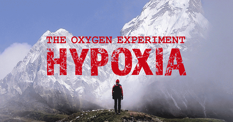 The Oxygen Experiment: Hypoxia