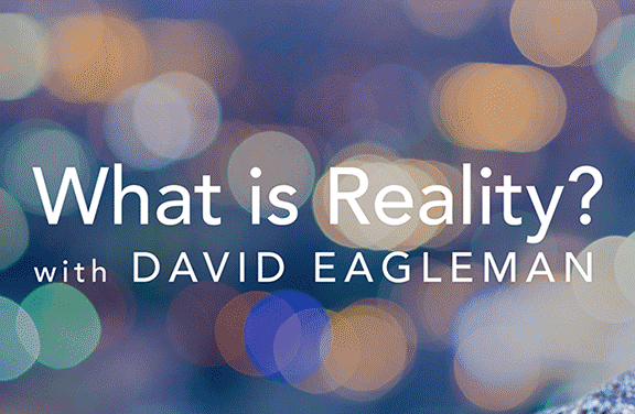 Image for What is Reality? with David Eagleman