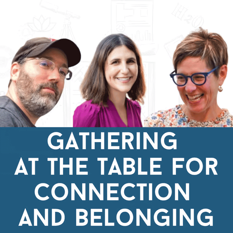 Dr. Adam Cohen, Aliza Kline and Dr. Arielle Levites: Gathering at the Table for Connection and Belonging title card