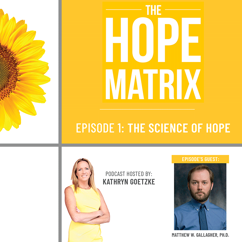 The Science of Hope, Featuring Matthew W. Gallagher, Ph.D. title card