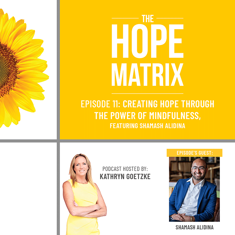 Creating Hope Through the Power of Mindfulness, featuring Shamash Alidina title card