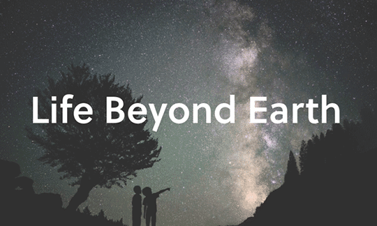 Life Beyond Earth