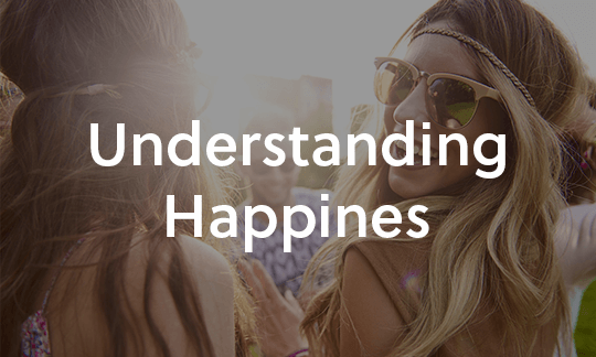 Understanding Happiness